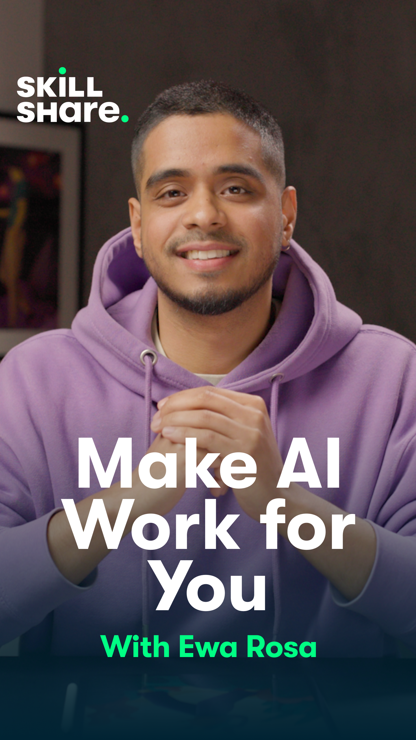 Skillshare: Make AI Work for You 