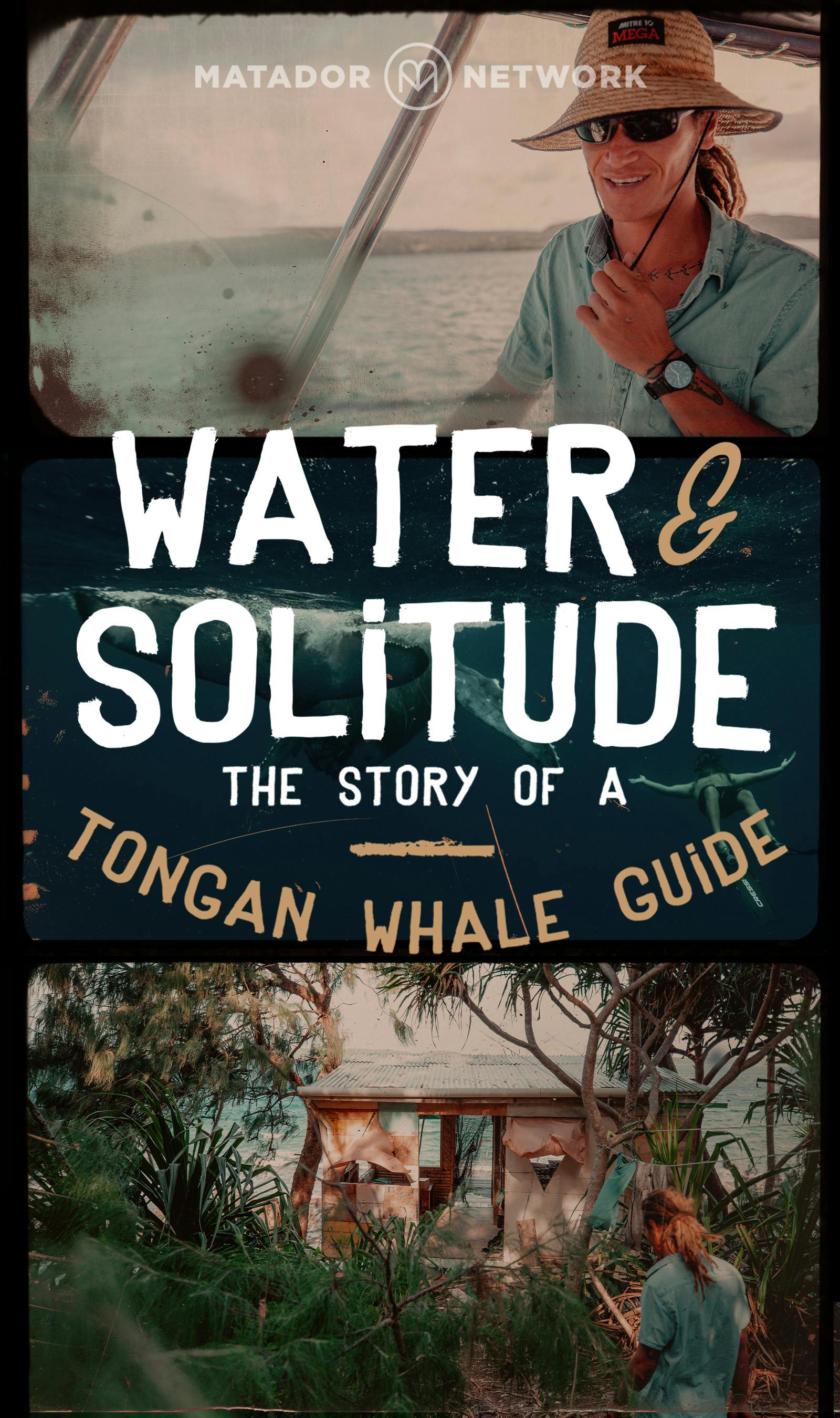 Water & Solitude: A Tongan Whale Guide