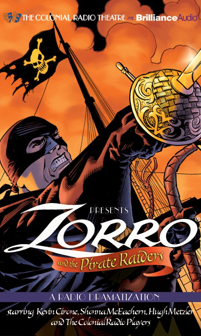 Zorro and the Pirate Raiders - Johnston McCulley, Colonial Radio Theatre