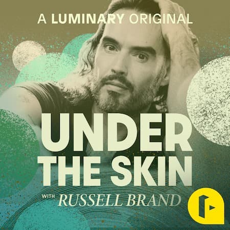 Under The Skin with Russell Brand - Russell Brand