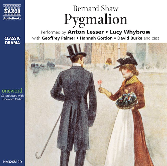 Pygmalion - George Bernard Shaw, Full Cast